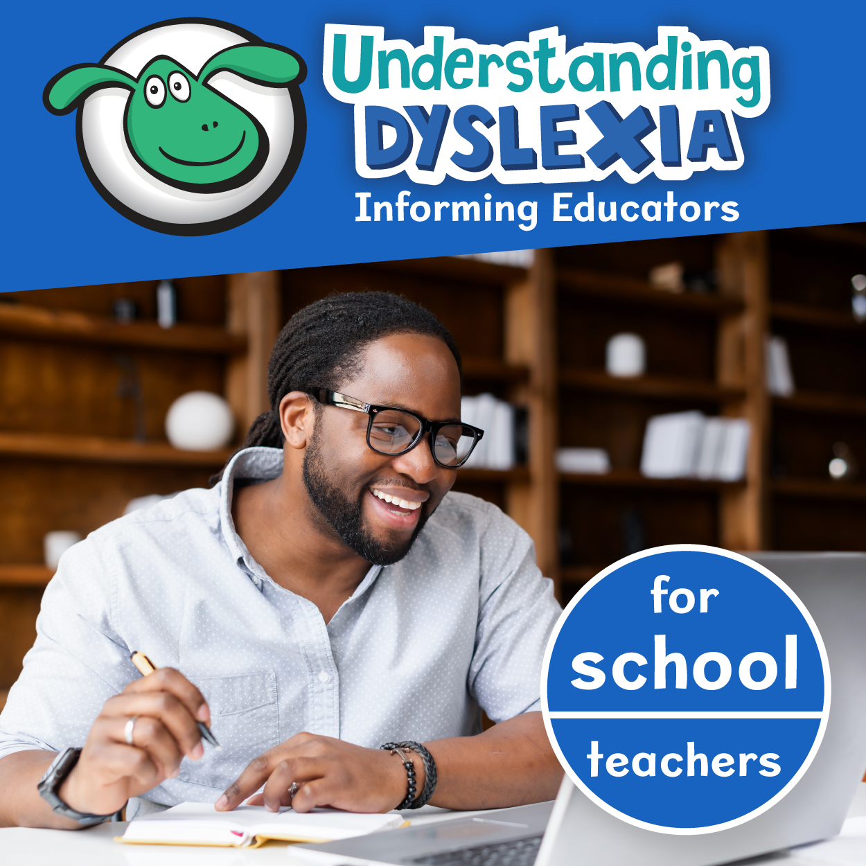Understanding Dyslexia for schools