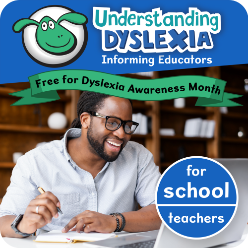 Understanding Dyslexia School Edition FREE for Dyslexia Awareness Month